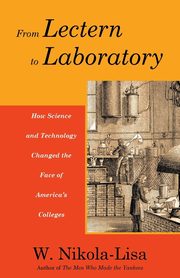 From Lectern to Laboratory, Nikola-Lisa W.