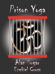Prison Yoga, Sugar Alan