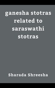 ganesha stotras related to saraswathi stotras, Shreesha Sharada