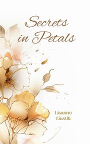 Secrets in Petals, Liustik Lisanne