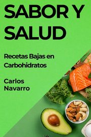 Sabor y Salud, Navarro Carlos