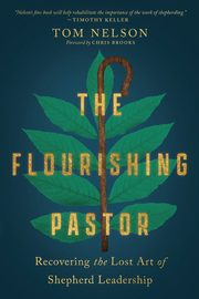Flourishing Pastor, Nelson Tom