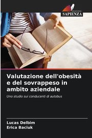 Valutazione dell'obesit? e del sovrappeso in ambito aziendale, Delbim Lucas