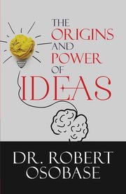 The Origins and Power of Ideas, Osobase Dr. Robert