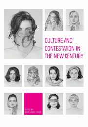 ksiazka tytu: Culture and Contestation in the New Century autor: 