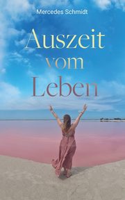 Auszeit vom Leben, Schmidt Mercedes