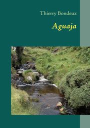 Aguaja, Bondeux Thierry