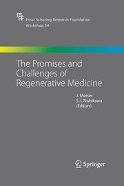 The Promises and Challenges of Regenerative Medicine, 