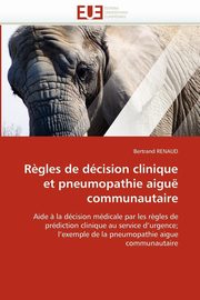 R?gles de dcision clinique et pneumopathie aigu communautaire, RENAUD-B