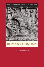 The Cambridge Companion to the Roman Economy, 