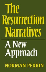 The Resurrection Narratives, Perrin Norman