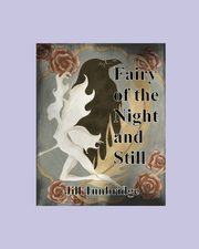 Fairy of the Night and Still, Tunbridge Jill