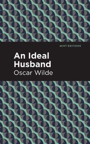 An Ideal Husband, Wilde Oscar