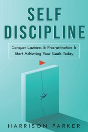 Self-Discipline, Parker Harrison