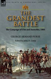 The Grandest Battle, Furse George Armand