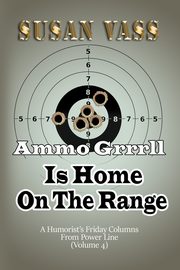 Ammo Grrrll Is Home On The Range, Vass Susan