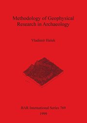 Methodology of Geophysical Research in Archaeology, Haek Vladimr