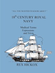 All You Wanted to Know about 18th Century Royal Navy, Hickox Rex