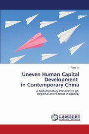 Uneven Human Capital Development in Contemporary China, Su Fang