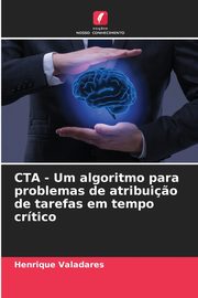 CTA - Um algoritmo para problemas de atribui?o de tarefas em tempo crtico, Valadares Henrique