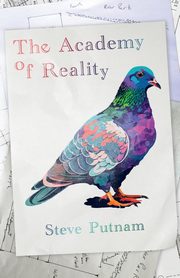 The Academy of Reality, Putnam Steve