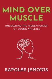 Mind Over Muscle, Janonis Rapolas