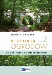 Historia ogrodw Tom 2, Majdecki Longin