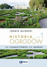 Historia ogrodw Tom 1, Majdecki Longin