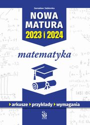 Nowa matura 2023 I 2024 Matematyka, Jabonka Jarosaw