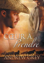C?ur ? prendre, Grey Andrew