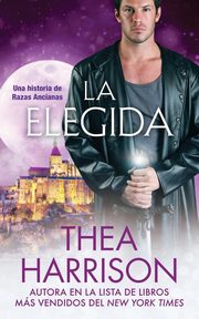 La Elegida, Thea Harrison