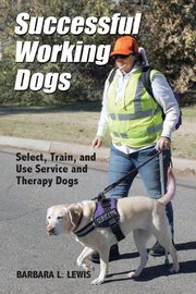 Successful Working Dogs, Lewis Barbara L.