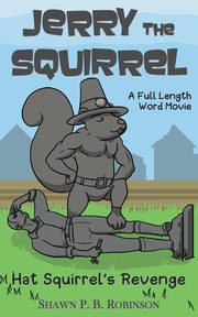 Jerry the Squirrel, Robinson Shawn P. B.