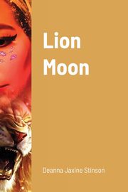 ksiazka tytu: Lion Moon autor: Stinson Deanna