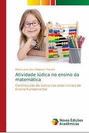 Atividade ldica no ensino da matemtica, Lima Digenes Teixeira Maria Lcia