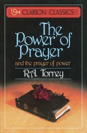 The Power of Prayer, Torrey R. A.