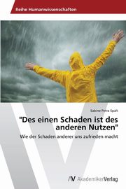 ksiazka tytu: Des Einen Schaden Ist Des Anderen Nutzen autor: Spalt Sabine Petra