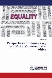 Perspectives on democracy and Good Governance in Africa, Forje John