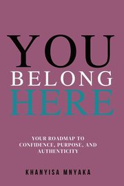 You Belong Here, Mnyaka Khanyisa