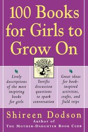 100 Books for Girls to Grow on, Dodson Shireen