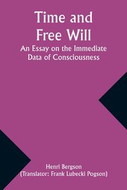 Time and Free Will, Bergson Henri