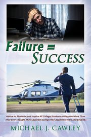 FAILURE = SUCCESS, Cawley Michael J.