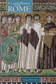 A Legal History of Rome, Mousourakis George