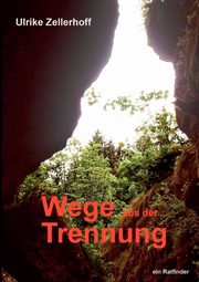 WEGE AUS DER TRENNUNG, Zellerhoff Ulrike