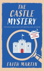 THE CASTLE MYSTERY an absolutely gripping cozy mystery for all crime thriller fans, Martin Faith