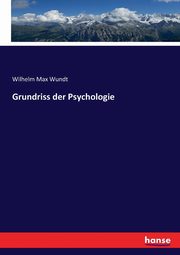 Grundriss der Psychologie, Wundt Wilhelm Max