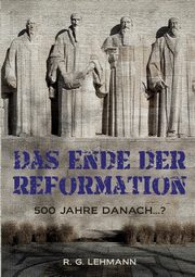 Das Ende der Reformation, Lehmann R. G.