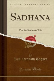 ksiazka tytu: Sadhana autor: Tagore Rabindranath