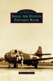 ksiazka tytu: Naval Air Station Patuxent River autor: Chambers Mark A.
