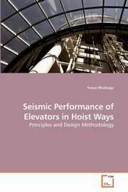 Seismic Performance of Elevators in Hoist Ways, Mushaga Yunus